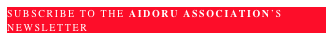 SUBSCRIBE TO THE AIDORU ASSOCIATION’s NEWSLETTER